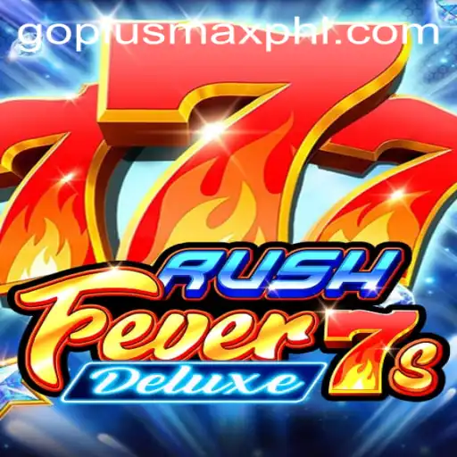 Exploring the Thrills of RushFever7sDeluxe and the Allure of GOPLUSMAX