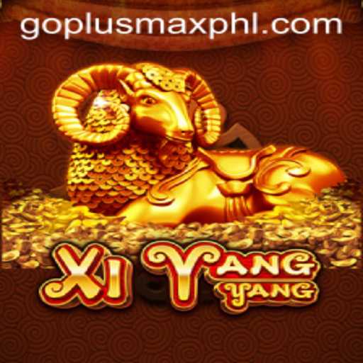 Discovering the World of XiYangYang with GOPLUSMAX: A Thrilling Gaming Adventure